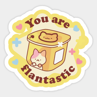 You Are Flantastic Sticker